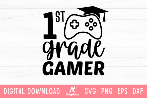 Everything You Need to Know About 1st Grade Gamer SVG and Back to School Special SVG Designs