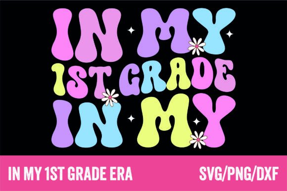 In My 1st Grade Era Girls Teacher SVG