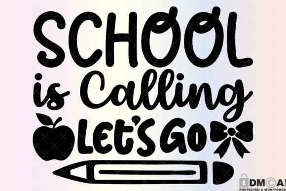 School is Calling Lets Go Svg PNG: A Versatile Design for Creative Projects
